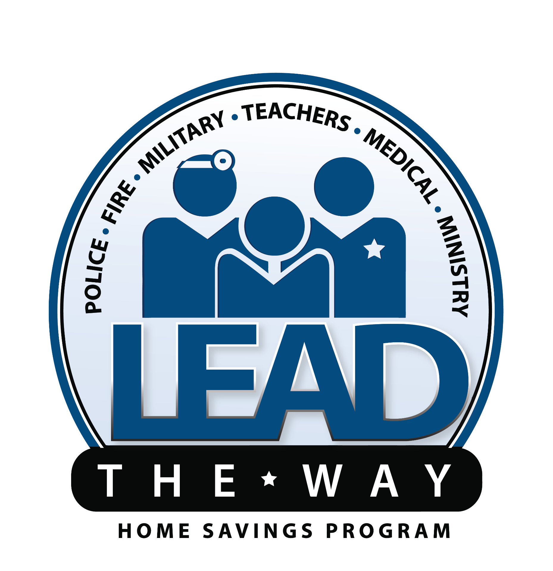 Lead the Way Home Savings Program — for police, fire, military, teachers, medical, and ministry